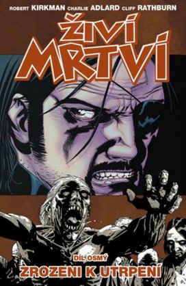 Živí mrtví Zrozeni k utrpení