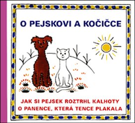 O pejskovi a kočičce Jak si pejsek roztrhl kalhoty