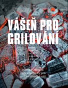 Vášeň pro grilování