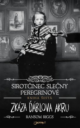 Sirotčinec slečny Peregrinové Zkáza Ďáblova akru
