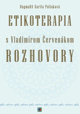 Etikoterapia s Vladimírom Červenákom Rozhovory