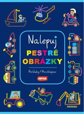 Nalepuj pestré obrázky Pro kluky/Pre chlapcov