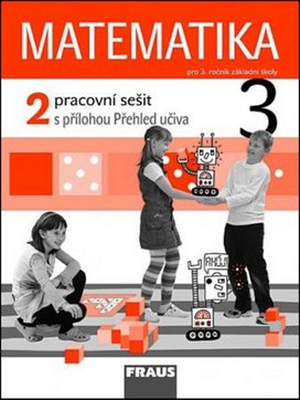 Matematika 3/2. díl Pracovní sešit s přílohou Přehled učiva