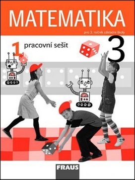 Matematika 3/1. díl Pracovní sešit