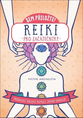 Sem přiložte! Reiki pro začátečníky
