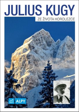 Julius Kugy Ze života horolezce