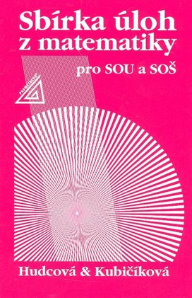 Sbírka úloh z matematiky pro SOU a SOŠ