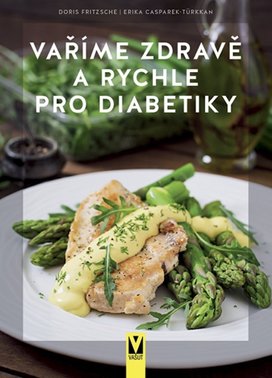Vaříme zdravě a rychle pro diabetiky