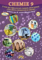 Chemie 9 Úvod do organické chemie, biochemie a dalších chemických oborů