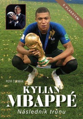 Kylian Mbappé Následník trůnu