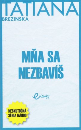 Mňa sa nezbavíš