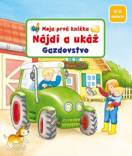 Moja prvá knižka Nájdi a ukáž Gazdovstvo