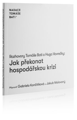 Rozhovory Tomáše Bati a Huga Vavrečky Jak překonat hospodářskou krizi