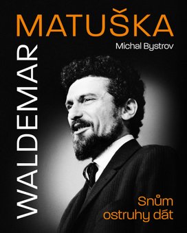 Waldemar Matuška Snům ostruhy dát