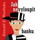 Jak nevyloupit banku
