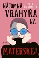Nájomná vrahyňa na materskej