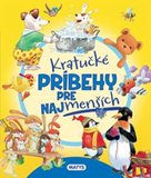 Kratučké príbehy pre najmenších