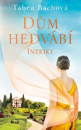 Dům hedvábí Intriky