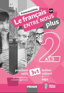 Le français ENTRE NOUS plus 2 (A1.2) 3v1