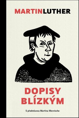 Martin Luther Dopisy blízkým