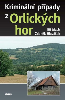 Kriminální případy z Orlických hor