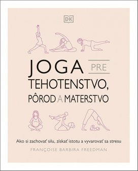 Joga pre tehotenstvo, pôrod a materstvo