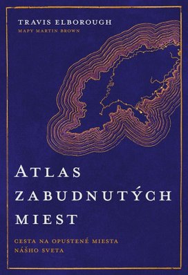 Atlas zabudnutých miest