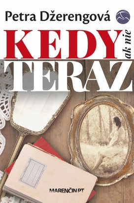 Kedy ak nie teraz