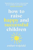How to Raise Successful People