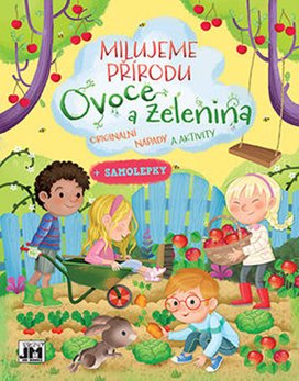 Milujeme přírodu Ovoce a zelenina