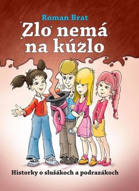 Zlo nemá na kúzlo