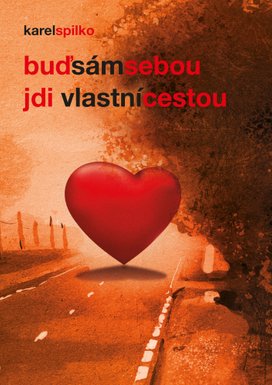 Buď sám sebou - jdi vlastní cestou