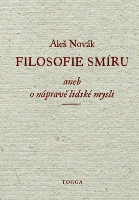 Filosofie smíru, aneb, O nápravě lidské mysli