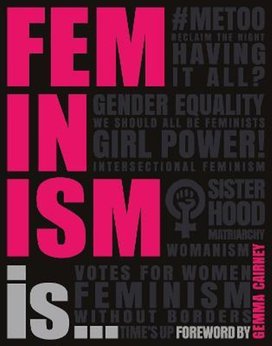 Feminism Is...