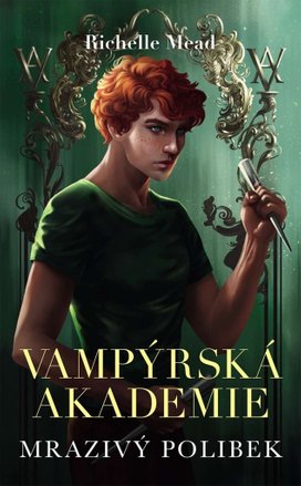 Vampýrská akademie 2 Mrazivý polibek
