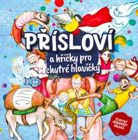 Přísloví a hříčky pro chytré hlavičky