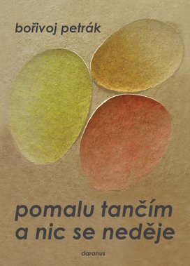 Pomalu tančím a nic se neděje