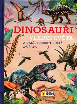 Dinosauři Vládci světa	