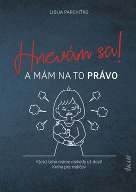 Hnevám sa! A mám na to právo