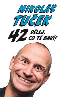 42: Dělej co tě baví !