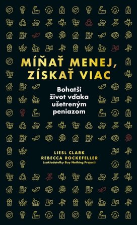 Míňať menej, získať viac