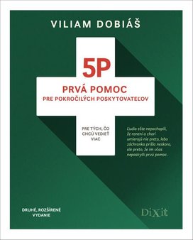 5P - Prvá pomoc pre pokročilých poskytovateľov (Druhé, rozšírené vydanie)