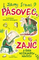 Pásovec, Zajíc a řada nečekaných návštěv