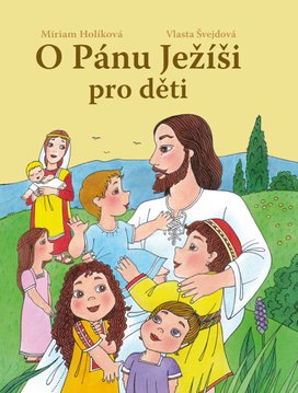 O Pánu Ježíši pro děti