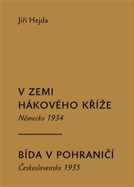 V zemi hákového kříže Bída v pohraničí