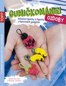 TOPP Gumičkománie! Ozdoby