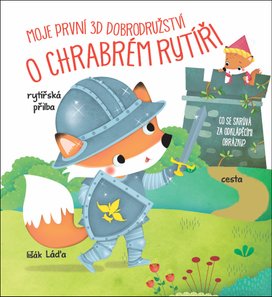 Moje první 3D dobrodružství O chrabrém rytíři