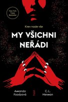 My všichni neřádi