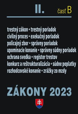 Zákony II časť B 2023 - Trestné právo, exekučný poriadok správne právo...