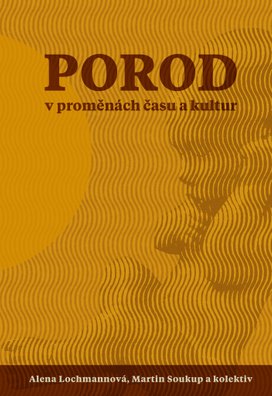 Porod v proměnách času a kultur